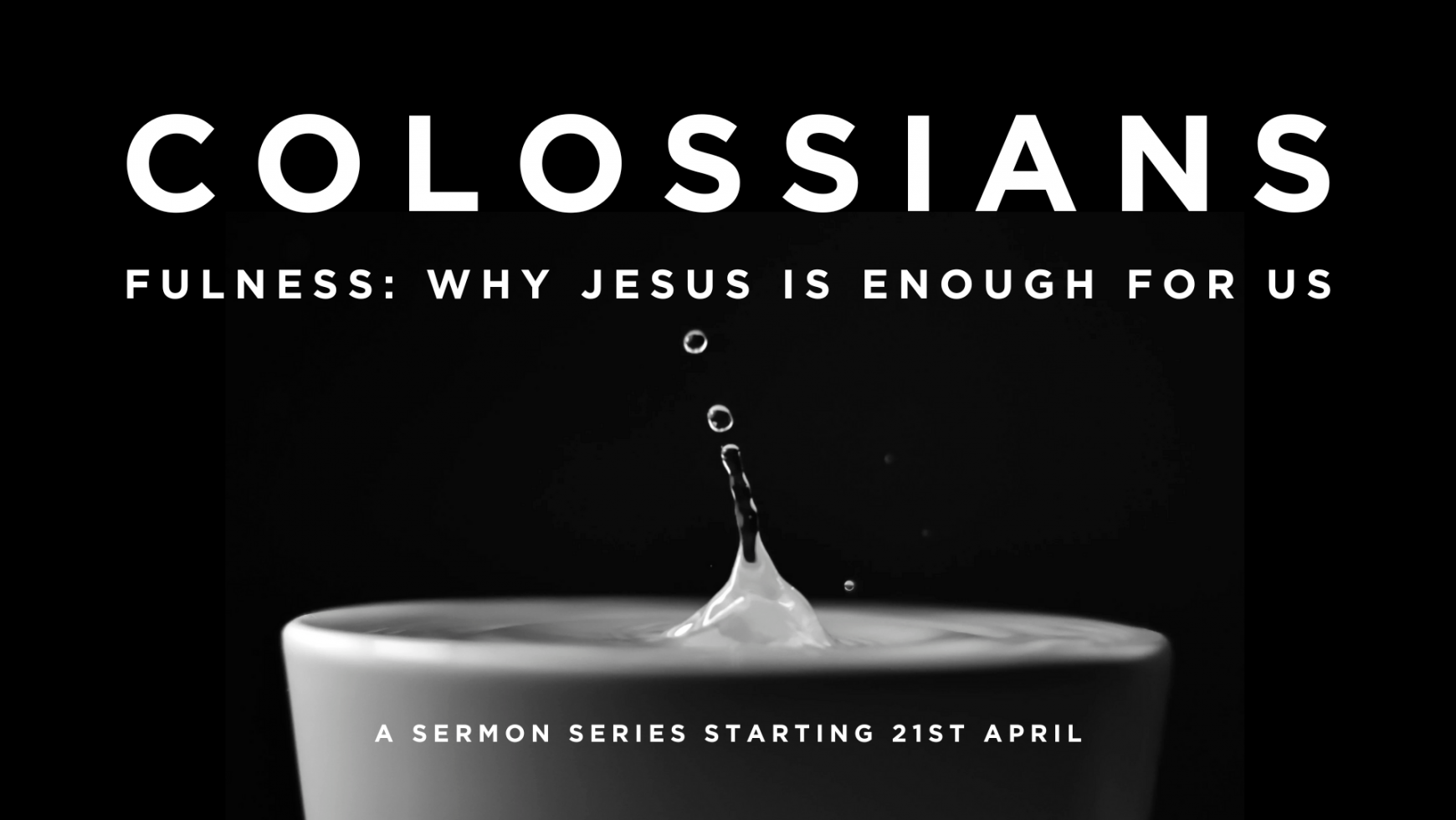 Colossians: Why Jesus is enough for us!