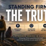 Standing Firm in the Truth!